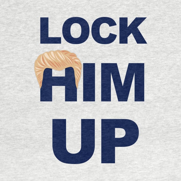 Lock Him Up - Indict Trump by KC1985